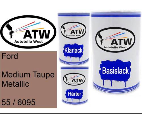 Ford, Medium Taupe Metallic, 55 / 6095: 500ml Lackdose + 500ml Klarlack + 250ml Härter - Set, von ATW Autoteile West.